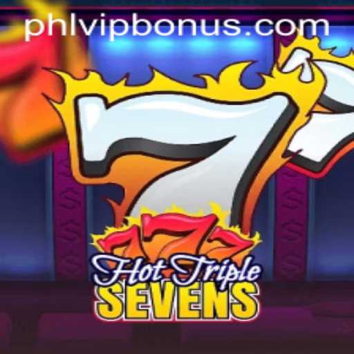 Exploring the Excitement of HotTripleSevens with the PHLVIP BONUS